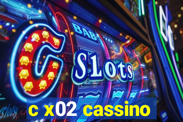 c x02 cassino